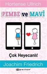 Pembe ve Mavi Çok Heyecanlı!