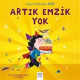 Süper Kahraman Ben / Artık Emzik Yok