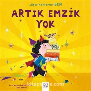 Süper Kahraman Ben / Artık Emzik Yok