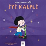 Süper Kahraman Ben / İyi Kalpli