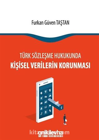 Türk Sözleşme Hukukunda Kişisel Verilerin Korunması