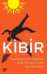 Kibir: Ekonomik Krizin Nedenleri ve Bir Sonraki Krizden Kaçınma Yolları