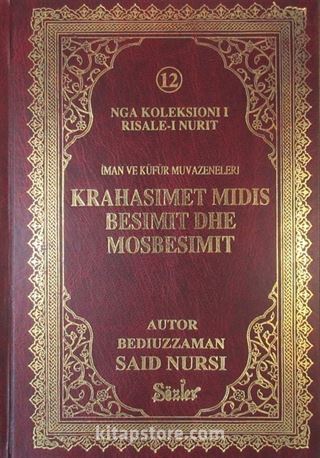 Krahasşmet Mıdıs Besımıt dhe Mosbesımıt (İman Küfür Muvazeneleri) (Arnavutça)