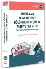 Uygulama Örnekleriyle Bölünme Birleşme ve Tasfiye İşlemleri