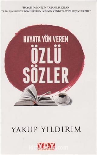 Hayata Yön Veren Özlü Sözler