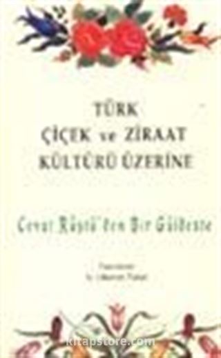 Türk Çiçek ve Ziraat Kültürü Üzerine