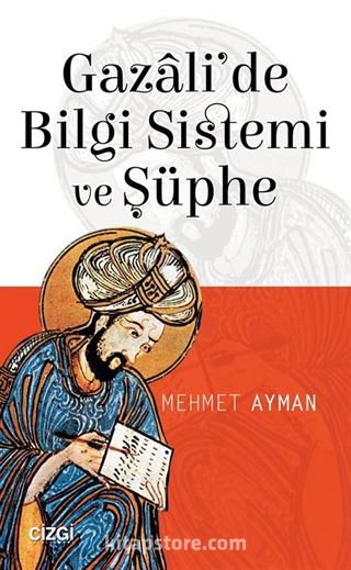 Gazali'de Bilgi Sistemi ve Şüphe