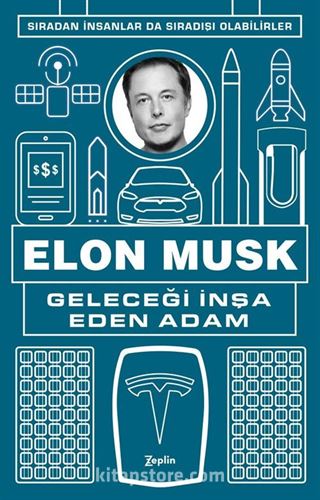 Geleceği İnşa Eden Adam Elon Musk