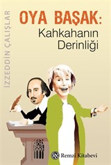 Oya Başak : Kahkahanın Derinliği