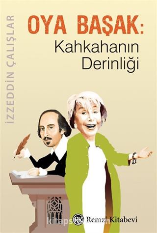 Oya Başak : Kahkahanın Derinliği