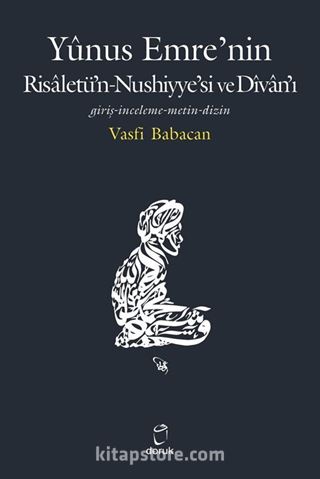 Yunus Emrenin Risaletün-Nushiyye'si ve Divan'ı