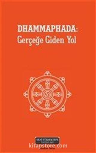 Dhammaphada: Gerçeğe Giden Yol