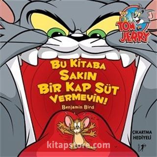 Tom ve Jery / Bu Kitaba Sakın Bir Kap Süt Vermeyin!