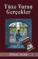 Yüze Vuran Gerçekler - Yaşanmış Sonsuz Hikayeler