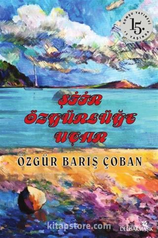 Şiir Özgürlüğe Uçar