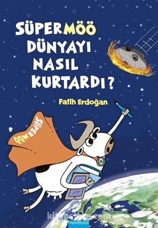 Süpermöö Dünyayı Nasıl Kurtardı?