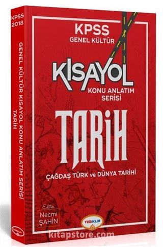 2018 KPSS Genel Kültür Tarih Çağdaş Türk ve Dünya Tarihi Kısayol Konu Anlatım Serisi