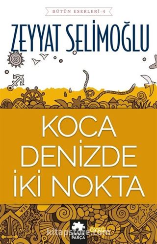 Koca Denizde İki Nokta