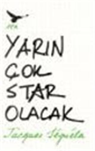 Yarın Çok Star Olacak