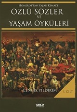 Homeros'tan Yaşar Kemal'e Özlü Sözler ve Yaşam Öyküleri Cilt 1