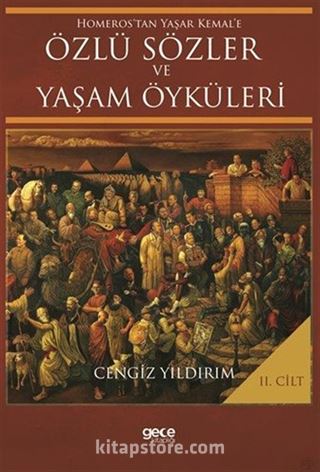 Homeros'tan Yaşar Kemal'e Özlü Sözler ve Yaşam Öyküleri Cilt 2