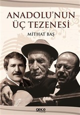 Anadolu'nun Üç Tezenesi