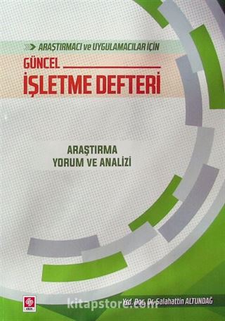 Araştırmacı ve Uygulamacılar İçin Güncel İşletme Defteri