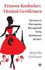 Fransız Kadınları Yüzünü Gerdirmez