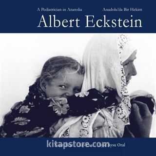 Albert Eckstein - Anadolu'da Bir Hekim (Ciltli)