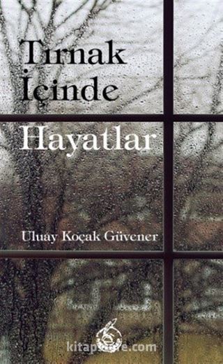 Tırnak İçinde Hayatlar