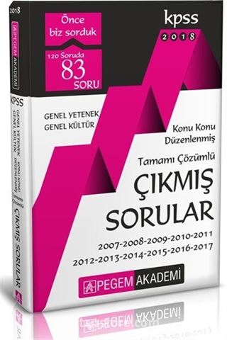 2018 KPSS Genel Yetenek Genel Kültür Konu Konu Düzenlenmiş Tamamı Çözümlü 2007-2017 Çıkmış Sorular