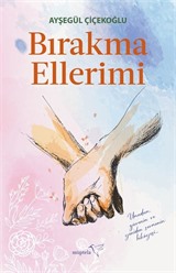 Bırakma Ellerimi