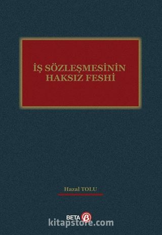 İş Sözleşmesinin Haksız Feshi