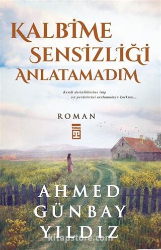 Kalbime Sensizliği Anlatamadım