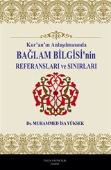 Kur'an'ın Anlaşılmasında Bağlam Bilgisi'nin Referansları ve Sınırları