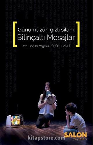 Günümüzün Gizli Silahı Bilinçaltı Mesajlar