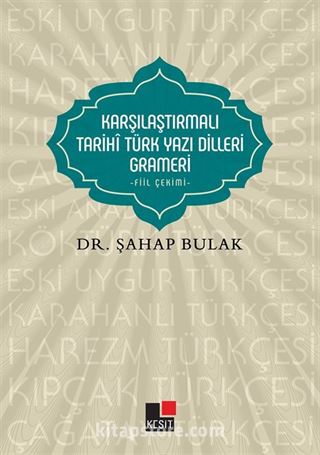 Karşılaştırmalı Tarihi Türk Yazı Dilleri Grameri / Fiil Çekimi