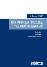 Türk Yabancılar Hukukunda Yabancıların Çalışma İzni