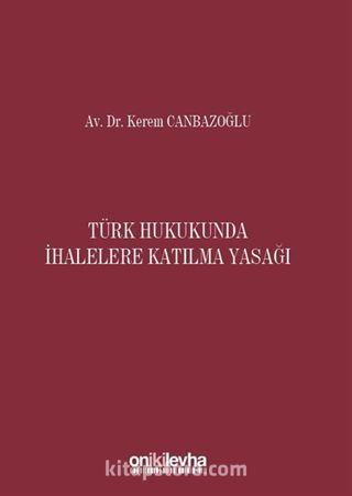 Türk Hukukunda İhalelere Katılma Yasağı