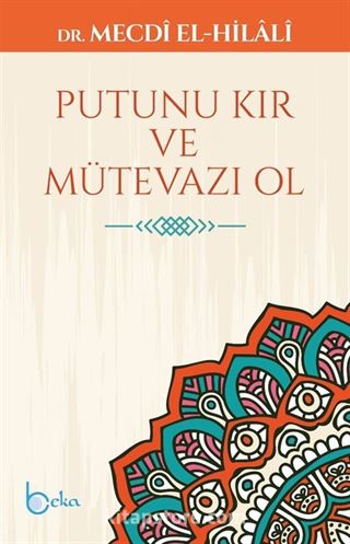 Putunu Kır Ve Mütevazı Ol