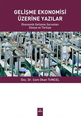 Gelişme Ekonomisi Üzerine Yazılar