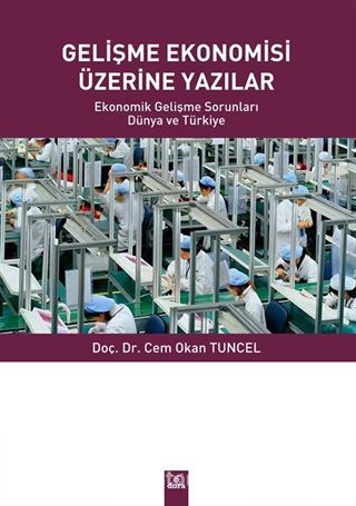 Gelişme Ekonomisi Üzerine Yazılar