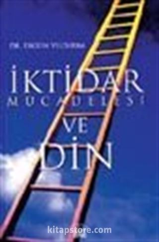 İktidar Mücedelesi ve Din