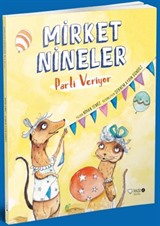 Mirket Nineler Parti Veriyor