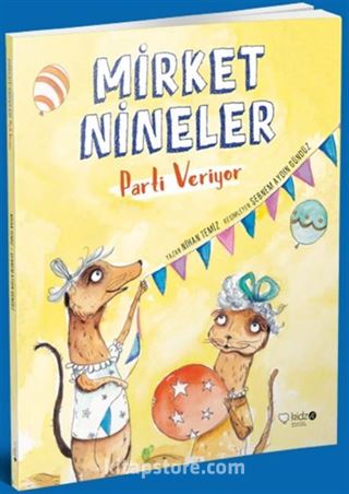 Mirket Nineler Parti Veriyor