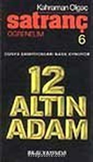 Satranç Öğrenelim / 12 Altın Adam