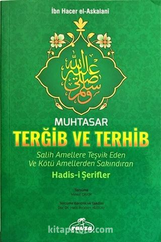 Muhtasar Et-Tergib ve't-Terhib Salih Amellere Teşvik Eden ve Kötü Amellerden Sakındıran Hadisi Şerifler