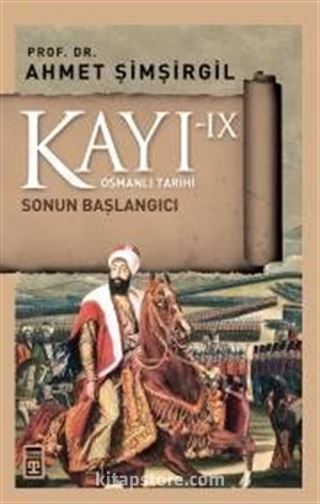 Kayı IX / Sonun Başlangıcı