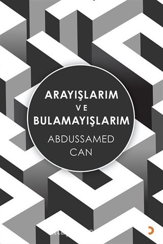 Arayışlarım ve Bulamayışlarım