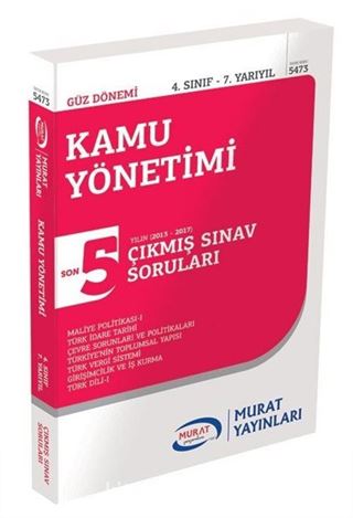 Kamu Yönetimi 4. Sınıf 7. Yarıyıl Son 5 Yılın Çıkmış Sınav Soruları (Kod:5473)